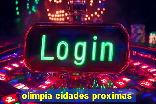 olimpia cidades proximas